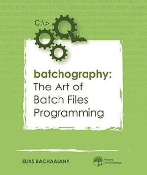 دانلود کتاب Batchography – The Art of Batch Files Programming