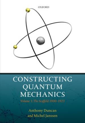 دانلود کتاب Constructing Quantum Mechanics, Volume One. The Scaffold: 1900‒1923