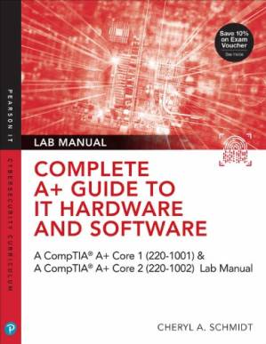 دانلود کتاب Complete A+ Guide to IT Hardware and Software: AA CompTIA A+ Core 1 (220-1001) & CompTIA A+ Core 2 (220-1002) Lab Manual