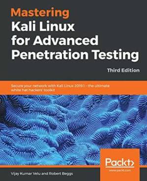 دانلود کتاب Mastering Kali Linux for Advanced Penetration Testing: Secure your network with Kali Linux 2019.1 – the ultimate white hat hackers’ toolkit