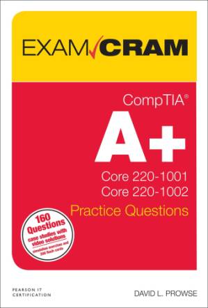 دانلود کتاب CompTIA A+ Core 220-1001 annd Core 220-1002 Practice Questions Exam Cram