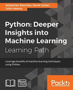 دانلود کتاب Python: deeper insights into machine learning: leverage benefits of machine learning techniques using Python: a course in three modules