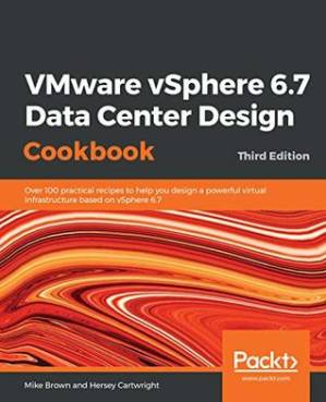 دانلود کتاب VMware vSphere 6.7 data center design cookbook: over 100 practical recipes to help you design a powerful virtual infrastructure based on vSphere 6.7