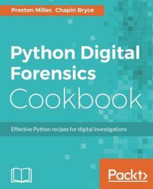 دانلود کتاب Python Digital Forensics Cookbook: Effective Python recipes for digital investigations