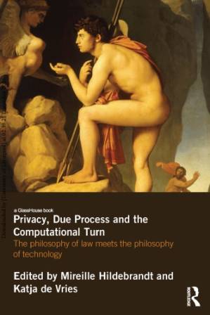 دانلود کتاب Privacy, Due Process And The Computational Turn: The Philosophy Of Law Meets The Philosophy Of Technology