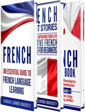 دانلود کتاب French: Learn French For Beginners Including French Grammar, French Short Stories and 1000+ French Phrases