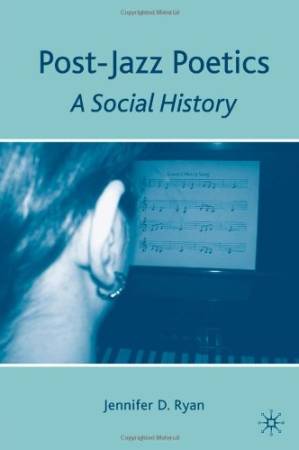 دانلود کتاب Post-Jazz Poetics: A Social History