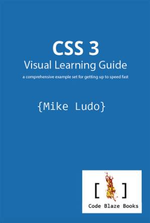 دانلود کتاب CSS 3 Visual Learning Guide: a comprehensive example set for getting up to speed fast