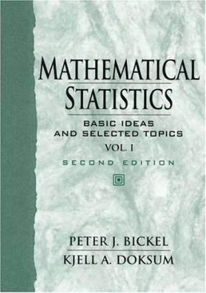 دانلود کتاب Mathematical Statistics: Basic Ideas and Selected Topics, Vol I (2nd Edition)
