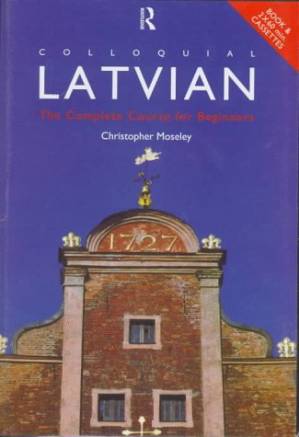 دانلود کتاب Colloquial Latvian : A Complete Language Course for Beginners