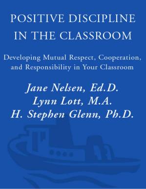 دانلود کتاب Positive Discipline in the Classroom, Revised 3rd Edition: Developing Mutual Respect, Cooperation, and Responsibility in Your Classroom