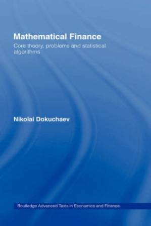 دانلود کتاب Mathematical finance: core theory, problems and statistical algorithms