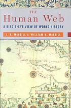 دانلود کتاب The Human Web: A Bird’s-eye View of World History