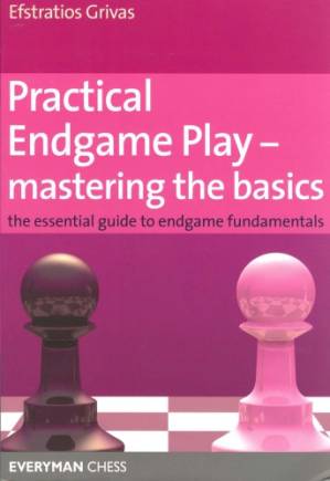 دانلود کتاب Practical Endgame Play: Mastering the Basics: The Essential Guide to Endgame Fundamentals