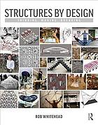دانلود کتاب Structures by Design : Thinking, Making, Breaking