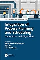 دانلود کتاب Integration of process planning and scheduling : approaches and algorithms