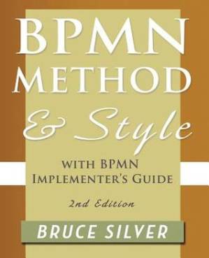 دانلود کتاب BPMN Method and Style, with BPMN Implementer’s Guide: A structured approach for business process modeling and implementation using BPMN 2.0