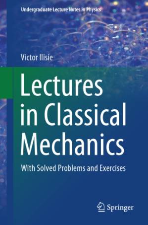 دانلود کتاب Lectures in Classical Mechanics – With Solved Problems and Exercises