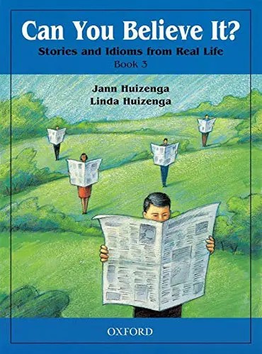 کتاب Can You Believe It? 3: Stories and Idioms from Real Life
