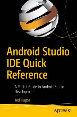 دانلود کتاب Android Studio IDE Quick Reference – A Pocket Guide to Android Studio Development