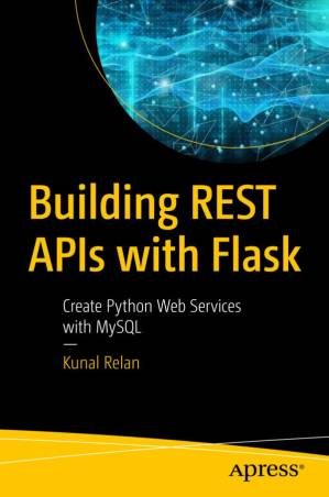 دانلود کتاب Building REST APIs with Flask: Create Python Web Services with MySQL