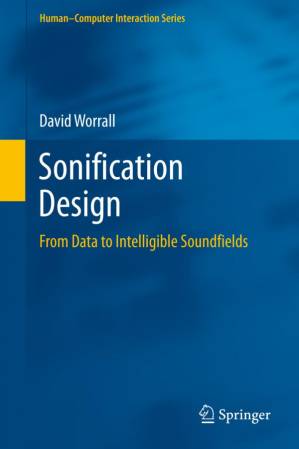 دانلود کتاب Sonification Design: From Data to Intelligible Soundfields