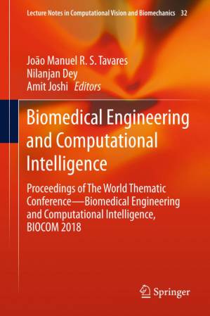 دانلود کتاب Biomedical Engineering and Computational Intelligence: Proceedings of The World Thematic Conference—Biomedical Engineering and Computational Intelligence, BIOCOM 2018
