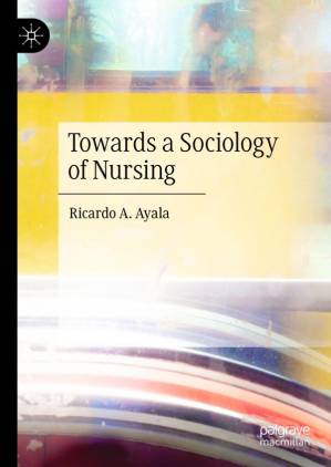 دانلود کتاب Towards a Sociology of Nursing