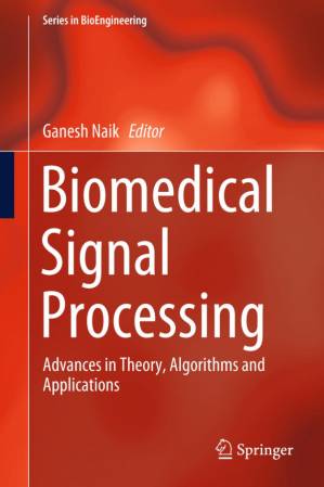 دانلود کتاب Biomedical Signal Processing: Advances in Theory, Algorithms and Applications