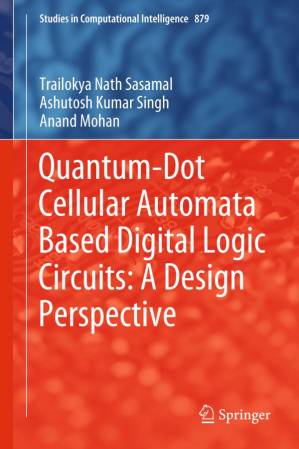 دانلود کتاب Quantum-Dot Cellular Automata Based Digital Logic Circuits: A Design Perspective