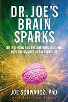 دانلود کتاب Dr. Joe’s Brain Sparks : 178 Inspiring and Enlightening Inquiries Into the Science of Everyday Life