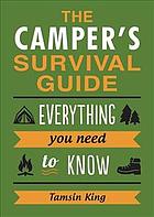 دانلود کتاب The camper’s survival guide : everything you need to know