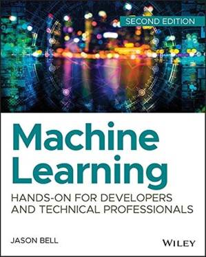 دانلود کتاب Machine Learning – Hands-On for Developers and Technical Professionals (Java).