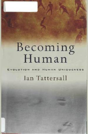 دانلود کتاب Becoming Human: Evolution and Human Uniqueness