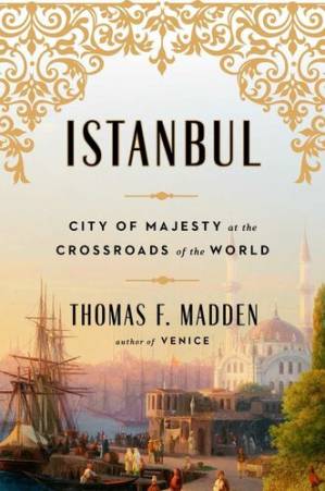 دانلود کتاب Istanbul: City of Majesty at the Crossroads of the World
