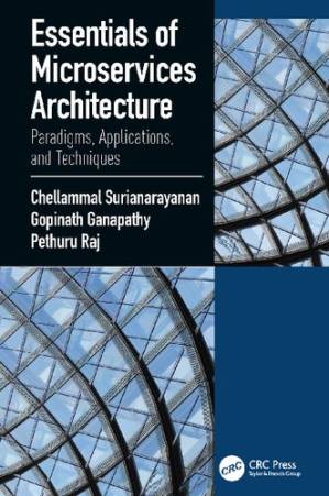 دانلود کتاب Essentials of Microservices Architecture: Paradigms, Applications, and Techniques