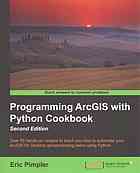 دانلود کتاب Programming ArcGis 10.1 with python cookbook