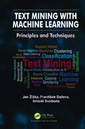 دانلود کتاب Text Mining with Machine Learning: Principles and Techniques