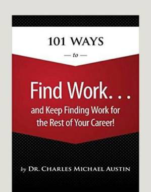 دانلود کتاب 101 Ways to Find Work … And Keep Finding Work for the Rest of Your Career!