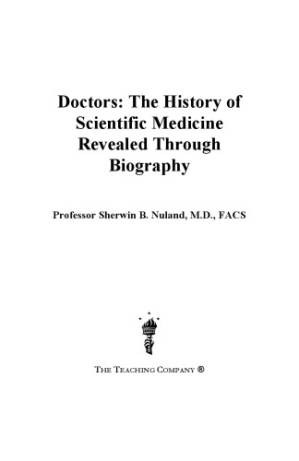 دانلود کتاب Doctors : the history of scientific medicine revealed through biography
