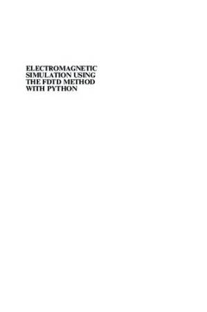 دانلود کتاب Electromagnetic Simulation Using the FDTD Method with Python