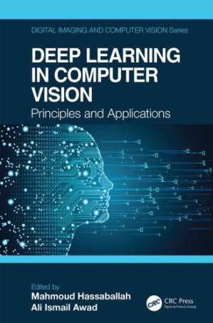 دانلود کتاب Deep learning in computer vision: principles and applications