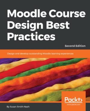 دانلود کتاب Moodle Course Design Best Practices: Design and develop outstanding Moodle learning experiences