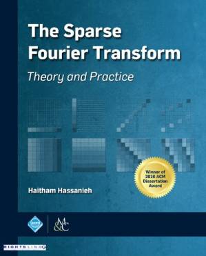 دانلود کتاب The Sparse Fourier Transform: Theory and Practice