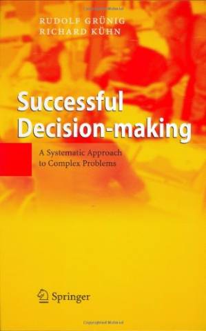 دانلود کتاب Successful Decision Making A Systematic Approach to Complex Problems