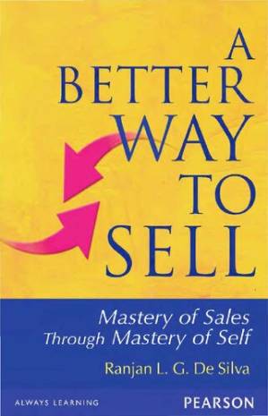 دانلود کتاب A Better Way To Sell: Mastery Of Sales Through Mastery Of Self