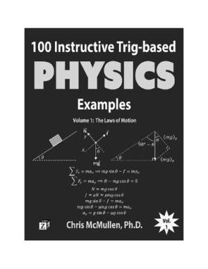 دانلود کتاب 100 Instructive Trig-based Physics Examples Volume 1: The Laws of Motion