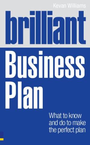 دانلود کتاب Brilliant Business Plan: What to know and do to make the perfect plan