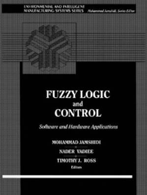 دانلود کتاب Fuzzy Logic and Control: Software and Hardware Applications, Vol. 2