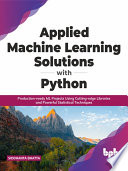 دانلود کتاب Applied Machine Learning Solutions with Python